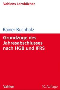 Grundzüge des Jahresabschlusses nach HGB und IFRS