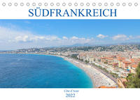 Südfrankreich - Côte d’Azur (Tischkalender 2022 DIN A5 quer)