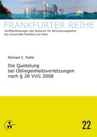 Die Quotelung bei Obliegenheitsverletzungen nach § 28 VVG 2008