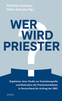 Wer wird Priester?