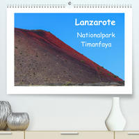 Lanzarote - Nationalpark Timanfaya (Premium, hochwertiger DIN A2 Wandkalender 2022, Kunstdruck in Hochglanz)