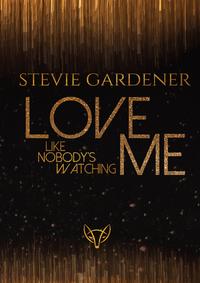 Love me - Like nobody's watching