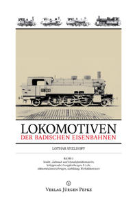 Lokomotiven der badischen Eisenbahnen – Band 3