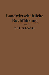 Landwirtschaftliche Buchführung mit Einschluß der Bewertung und Betriebskalkulation