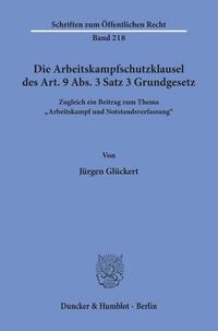 Die Arbeitskampfschutzklausel des Art. 9 Abs. 3 Satz 3 Grundgesetz.