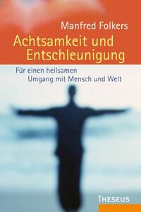 Achtsamkeit und Entschleunigung