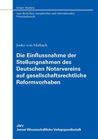 Die Einflussnahme der Stellungnahmen des Deutschen Notarvereins auf gesellschaftsrechtliche Reformvorhaben