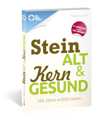 Steinalt und Kerngesund