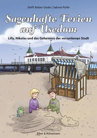 Sagenhafte Ferien auf Usedom - Lilly, Nikolas und das Geheimnis der versunkenen Stadt