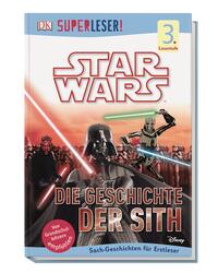 SUPERLESER! Star Wars™ Die Geschichte der Sith