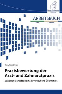 Arbeitsbuch Praxisbewertung der Arzt- und Zahnarztpraxis