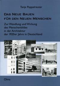 Das Neue Bauen für den Neuen Menschen