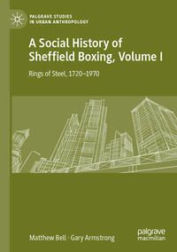 A Social History of Sheffield Boxing, Volume I