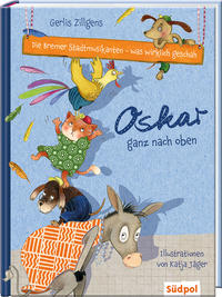 Die Bremer Stadtmusikanten - was wirklich geschah: Oskar ganz nach oben