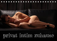 privat intim zuhause (Tischkalender 2022 DIN A5 quer)