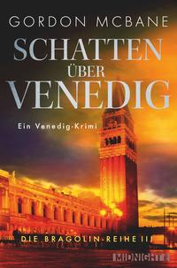 Schatten über Venedig (Die Bragolin-Reihe 3)