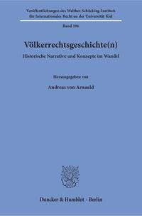 Völkerrechtsgeschichte(n).