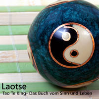 Tao Te King: Das Buch vom Sinn und Leben