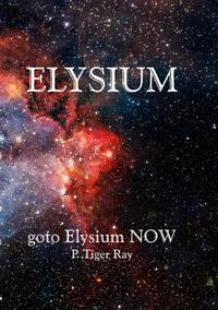 goto Elysium NOW