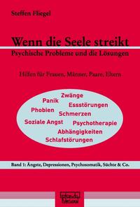 Wenn die Seele streikt - Psychische Probleme und die Lösungen. Hilfen... / Wenn die Seele streikt - Psychische Probleme und die Lösungen