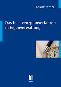 Das Insolvenzplanverfahren in Eigenverwaltung