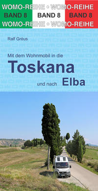 Mit dem Wohnmobil durch die Toskana und nach Elba