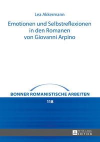 Emotionen und Selbstreflexionen in den Romanen von Giovanni Arpino