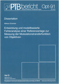 Entwicklung und modellbasierte Fehleranalyse einer Referenzanlage zur Messung der Modulationstransferfunktionen von Objektiven