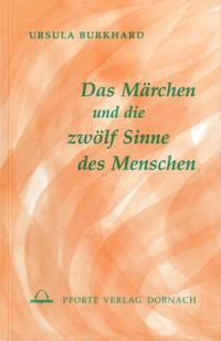 Das Märchen und die zwölf Sinne des Menschen