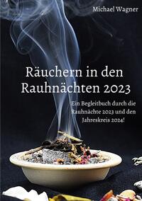 Räuchern in den Rauhnächten 2023