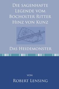 Die sagenhafte Legende vom Bocholter Ritter Hinz von Kunz