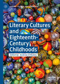 Literary Cultures and Eighteenth-Century Childhoods