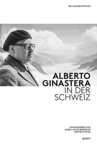 Alberto Ginastera in der Schweiz