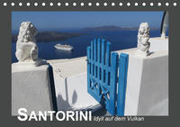 SANTORINI - Idyll auf dem Vulkan (Tischkalender 2020 DIN A5 quer)