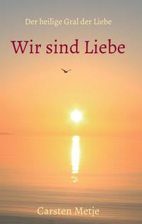 Wir sind Liebe