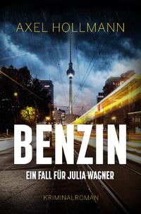 Ein Fall für Julia Wagner / Benzin - Ein Fall für Julia Wagner