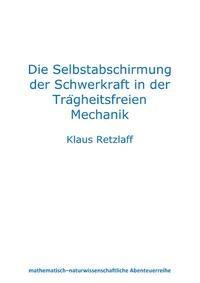 Die Selbstabschirmung der Schwerkraft in der Trägheitsfreien Mechanik