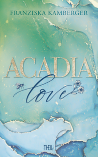 ACADIA LOVE