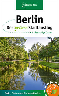 Berlin – Der grüne Stadtausflug