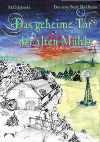 Die Bücher Mühlheim / Das geheime Tor der alten Mühle