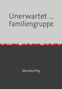 Unerwartet ... Familiengruppe