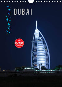 Vertical Dubai 2023 (Wandkalender 2023 DIN A4 hoch)