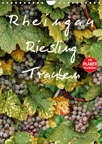 Rheingau - Riesling Trauben (Wandkalender 2023 DIN A4 hoch)