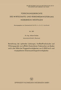 Berechnung der optimalen Leistungen, Kraftstoffverbräuche und Wirkungsgrade von Luftfahrt-Gasturbinen-Triebwerken am Boden und in der Höhe bei Fluggeschwindigkeiten von 0–2000 km/h und vorgegebenen Düsenausströmgeschwindigkeiten