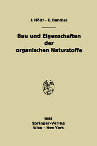 Bau und Eigenschaften der organischen Naturstoffe