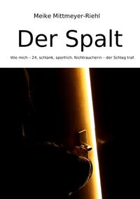 Der Spalt