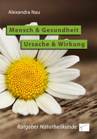 Mensch und Gesundheit - Ursache und Wirkung