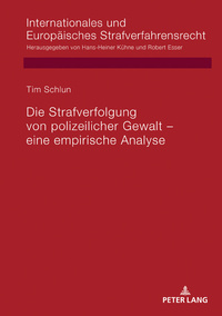 Die Strafverfolgung von polizeilicher Gewalt – eine empirische Analyse