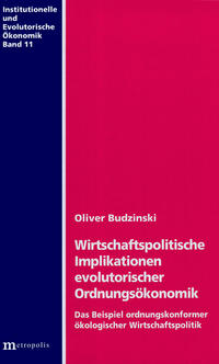 Wirtschaftspolitische Implikationen evolutorischer Ordnungsökonomik