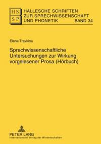 Sprechwissenschaftliche Untersuchungen zur Wirkung vorgelesener Prosa (Hörbuch)